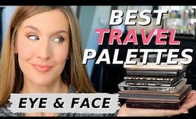 Travel Makeup | The BEST Mini & Small Eyeshadow Palettes + Face Palettes