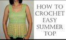 Easy Crochet Summer Top | Beginner Friendly