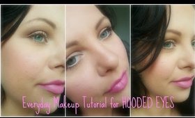 Everyday Makeup Tutorial For HOODED EYES