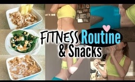 My Fitness Routine + 3 Healthy Snack Ideas!