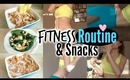 My Fitness Routine + 3 Healthy Snack Ideas!