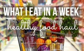 WHAT I EAT IN A WEEK | HEALTHY FOOD HAUL | SCCASTANEDA