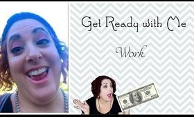 Get Ready With Me for Work