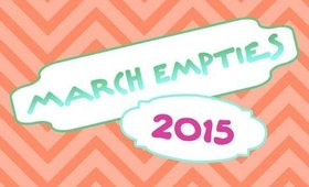 March Empties 2015 [PrettyThingsRock]