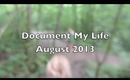 Document Your Life - August 2013