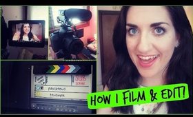 HOW I FILM & EDIT MY VIDEOS | Tewsummer - June 29