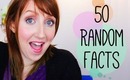 50 Random Facts About Me Tag!  (Almost)