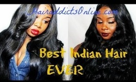 The Best Indian Hair EVER  ♥