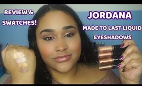Jordana Made To Last Liquid Eyeshadow Review and Swatches | Lyiah xo