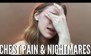 CHEST PAIN & NIGHTMARES