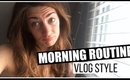 My Morning Routine | Vlog Style
