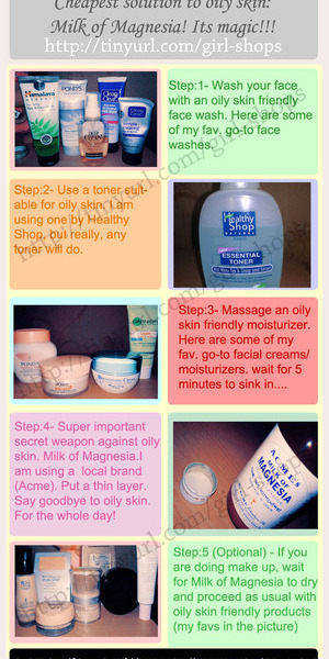 Details here: http://nowheregirlshopaholic.blogspot.com/2012/11/cheapest-solution-to-oily-skin-milk-of.html
