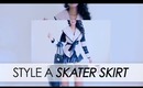 STYLE | How To Style a Skater Skirt