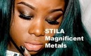 STILA Magnificent Metals Review & Demo  ♥