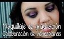 ❢ Maquillaje de graduación. Colaboración venezolanas