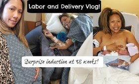 Labor and Delivery Vlog - 1st Baby - Induced at 38 Weeks Pregnant