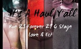 It's A Haul Yall | Rue 21 Forever 21 G Stage Love & Ect