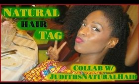 Natural Hair Tag: Collab w/ JudithsNaturalHair l TotalDivaRea