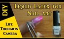 DIY : Cheap and Easy Liquid Latex Nail Hack for Nail Art - Ep 143 | Life Thoughts Camera