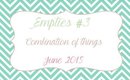 Empties #3 | June 2015 | Combo of Things [PrettyThingsRock]