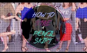 HOW TO : Style a Pencil Skirt