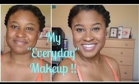 My "Everyday" Makeup | Tutorial !