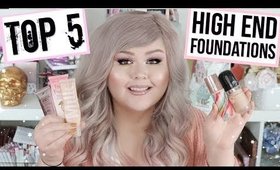 Top 5 High End Foundations | 2018