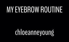 My Eyebrow Routine | chloeanneyoung