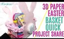 3D paper easter basket quick project share, 10 Days of Easter Happy Mail DAY 1