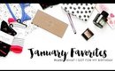 January Favorites + What I Got for my Birthday
