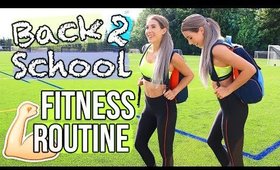 Back To School Fitness Routine 2016