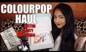 COLOURPOP HAUL + REVIEW & SWATCHES + CUSTOM DUTY DRAMA  | Stacey Castanha