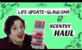 Life Update:  Glaucoma | Holiday Scentsy Haul