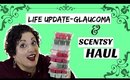 Life Update:  Glaucoma | Holiday Scentsy Haul