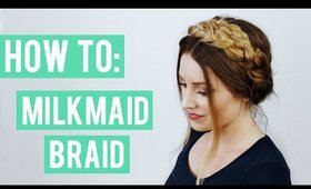 Milkmaid Braid Tutorial | Kendra Atkins