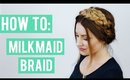 Milkmaid Braid Tutorial | Kendra Atkins