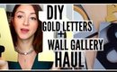 DIY GOLD LETTERS + WALL GALLERY HAUL | HOME DECOR 2015