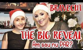 The BIG Reveal | BraveCut | Am sau Nu PĂR?