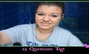 25 Questions Tag!