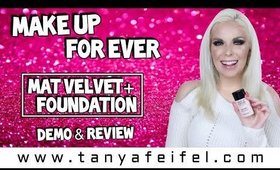 Make Up For Ever Mat Velvet+ Foundation | Demo & Review | Tanya Feifel-Rhodes