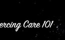 Piercing Care 101