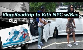 Vlog: Roadtrip to Kith NYC with Bae