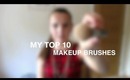 My Top 10 Make Up Brushes ♥