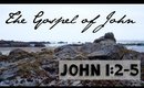 John 1:2-5 Bible Study | The Gospel of John Bible Study Part 2