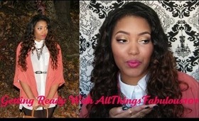 From Drab To FAB! Getting Ready With AllThingsFabulous101 ;-)