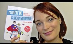 J'ai lu| J'arrête de surconsommer!