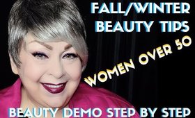 BEAUTY TRANSFORMATION- FALL/WINTER BEAUTY FOR WOMEN OVER 50- karma33