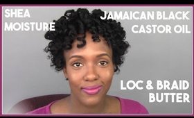 Natural Hair | Shea Moisture Jamaican Black Castor Oil Loc & Braid Butter (Demo and Review)