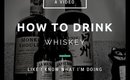 How To Drink Whiskey Like You Know What You're Doing