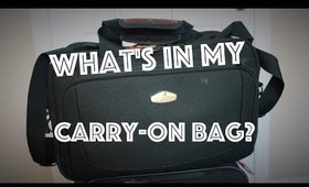 WHAT'S IN MY CARRY ON BAG?!